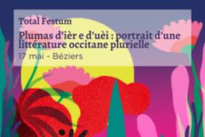[Total Festum] Plumas d'ièr e d'uèi : Portraits d'une littérature occitane plurielle